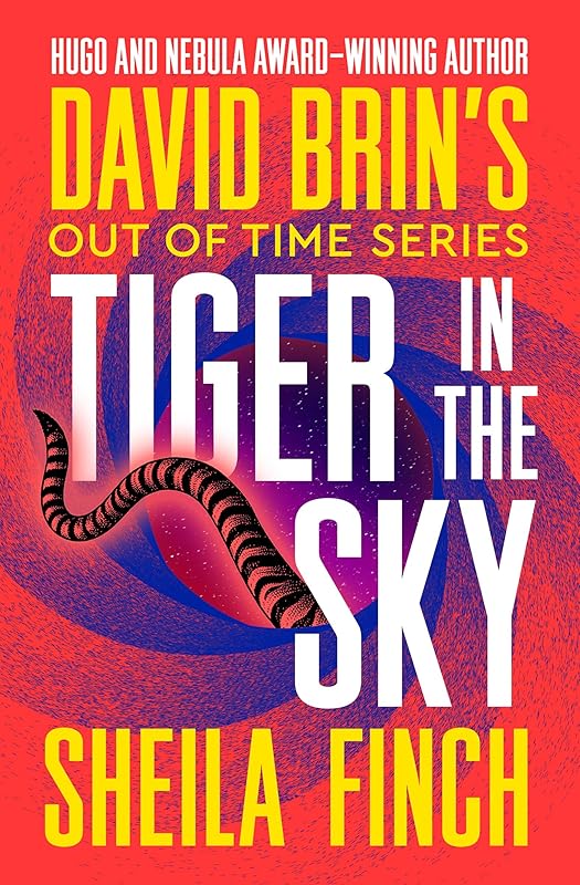 Tiger in the Sky (David Brin's Out of Time Series) by Sheila Finch