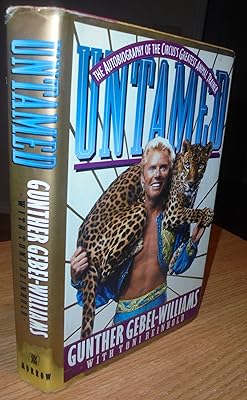 Untamed: The Autobiography of the Circus's Greatest Animal Trainer Gunther Gebel-Williams