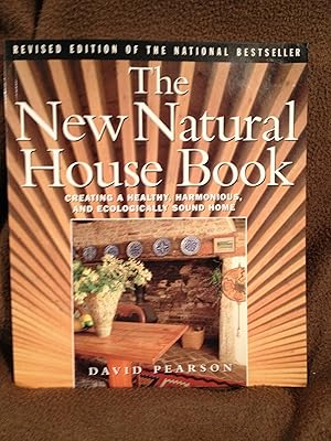 The New Natural House Book: Creating a Healthy, Harmonious, and Ecologically Sound Home