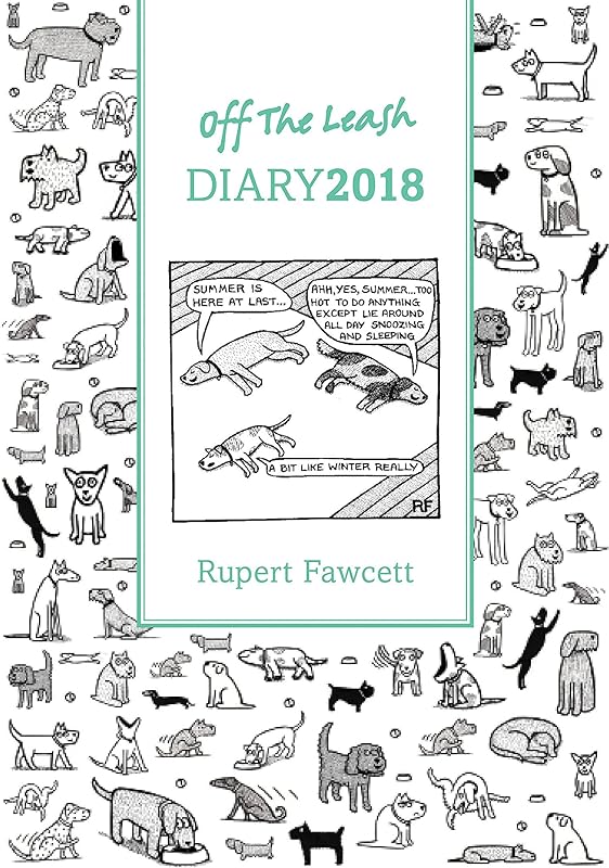 Off the Leash Diary 2018 by Rupert Fawcett