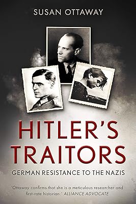 Hitler's Traitors: German resistance to the Nazis