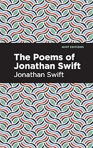 The Poems of Jonathan Swift (Mint Editions (Poetry and Verse))