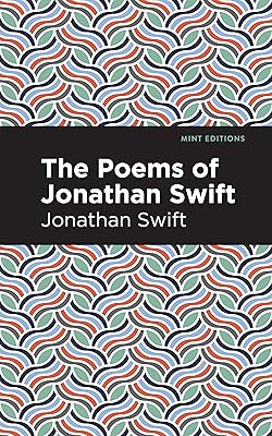 The Poems of Jonathan Swift (Mint Editions (Poetry and Verse))