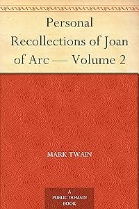 Personal Recollections of Joan of Arc — Volume 2