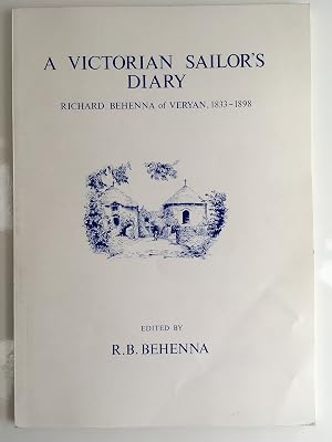 A Victorian sailor's diary: Richard Behenna of Veryan, 1833-1898 (Minor Cornish classics)
