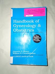 Handbook of Gynecology & Obstetrics by Jeanette S. Brown