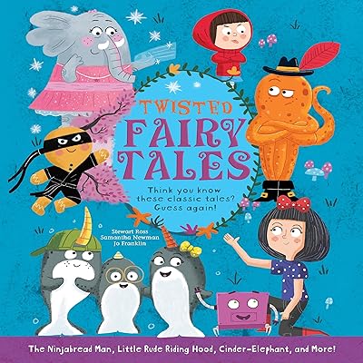 Twisted Fairy Tales: Think You Know These Classic Tales? Guess Again!