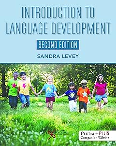 Introduction to Language Development, Second Edition by Sandra Levey