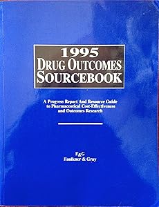 Drug Outcomes Sourcebook 1995