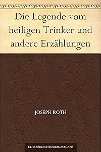 Die Legende vom heiligen Trinker und andere Erzählungen (German Edition)