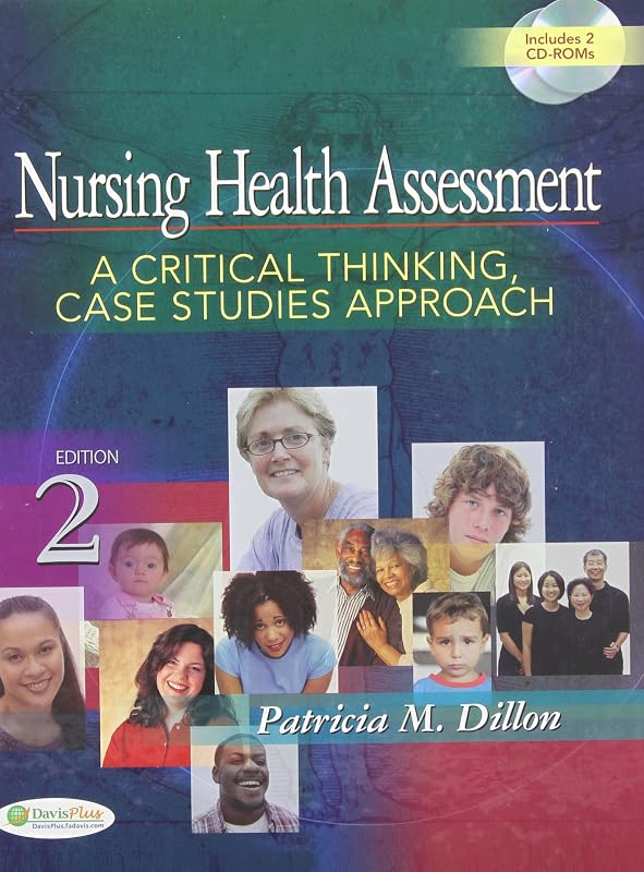 Package of Dillon Nursing Health Assessment: A Critical Thinking, Case Studies Approach, 2nd Edition; Nursing Health Assessment: Clinical Pocket ... Assessment: Student Applications, 2nd Edition by F.A. Davis
