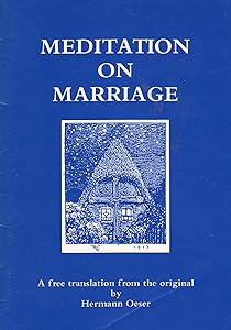 Meditations on Marriage: Translated from Hermann Oeser's Original by Hermann Oeser