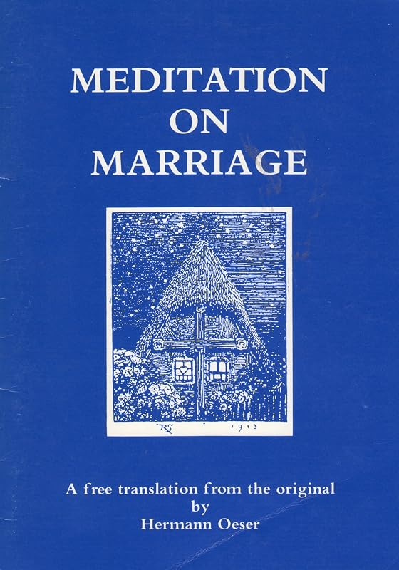 Meditations on Marriage: Translated from Hermann Oeser's Original by Hermann Oeser
