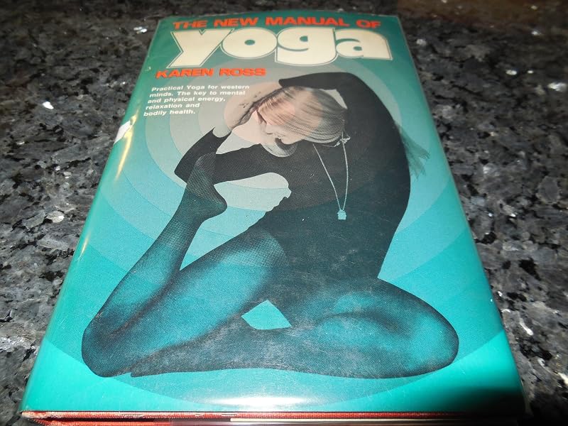 The New Manual of Yoga by Karen Ross