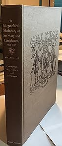 A Biographical Dictionary of the Maryland Legislature, 1635-1789 by Professor Edward C. Papenfuse PhD
