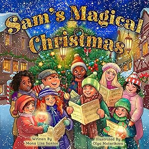 Sam's Magical Christmas by Mona Liza Santos