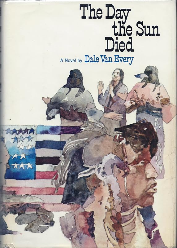 The Day the Sun Died by Dale Van Every