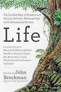 Life: The Leading Edge of Evolutionary Biology, Genetics, Anthropology, and Environmental Science (Best of Edge Series)