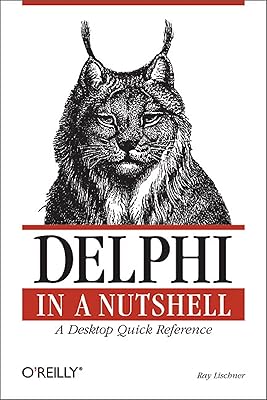 Delphi in a Nutshell: A Desktop Quick Reference (In a Nutshell (O'Reilly))