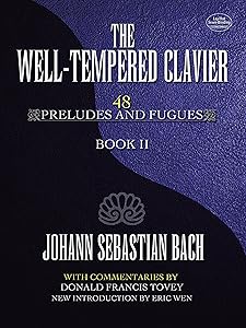 The Well-Tempered Clavier: 48 Preludes and Fugues Book II (Volume 2) (Dover Classical Piano Music)