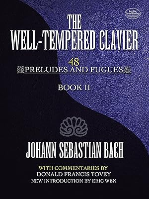 The Well-Tempered Clavier: 48 Preludes and Fugues Book II (Volume 2) (Dover Classical Piano Music)