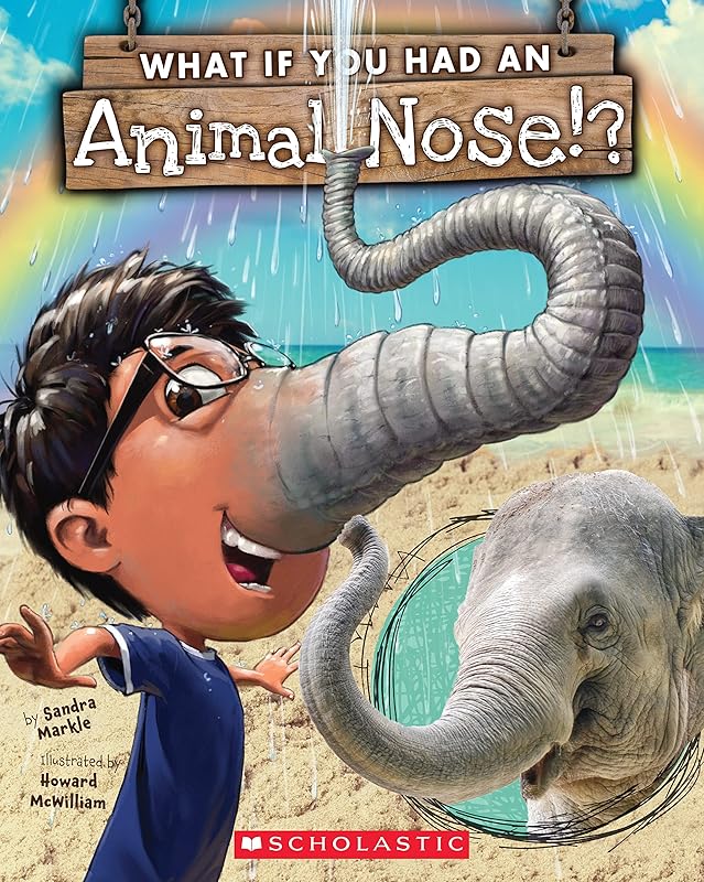 What If You Had An Animal Nose? by Sandra Markle