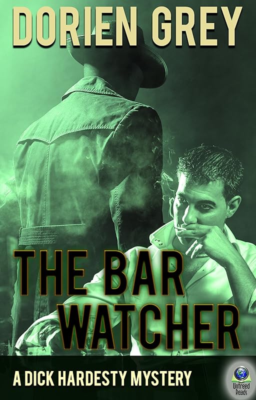The Bar Watcher (A Dick Hardesty Mystery Book 3) by Dorien Grey