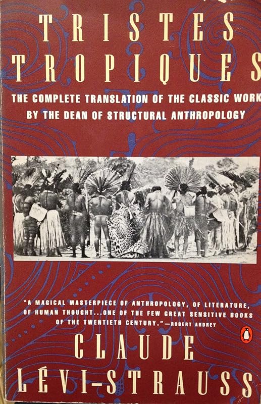 Tristes Tropiques by Claude Levi-Strauss
