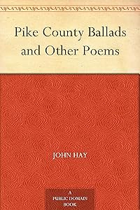 Pike County Ballads and Other Poems