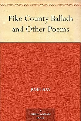 Pike County Ballads and Other Poems