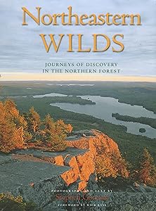 Northeastern Wilds: Journeys of Discovery in the Northern Forest by Stephen Gorman