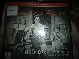 Half Broke Horses: A True-Life Novel
