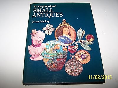 An encyclopedia of small antiques