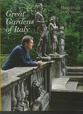 Italian Gardens: A Personal Exploration of Italy's Great Gardens. Monty Don, Derry Moore