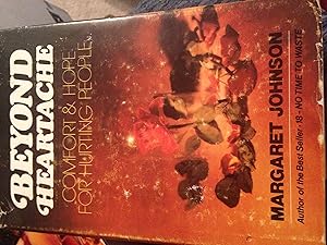 Beyond Heartache: Comfort & Hope for Hurting People by Margaret Johnson