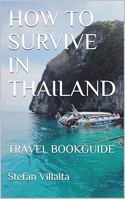 HOW TO SURVIVE IN THAILAND: TRAVEL BOOKGUIDE