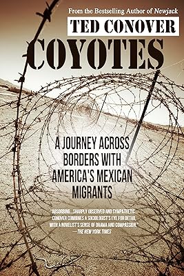 Coyotes: A Journey Across Borders with America's Mexican Migrants