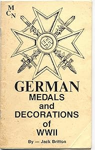German Medals and Decorations of World War II by Jack Britton