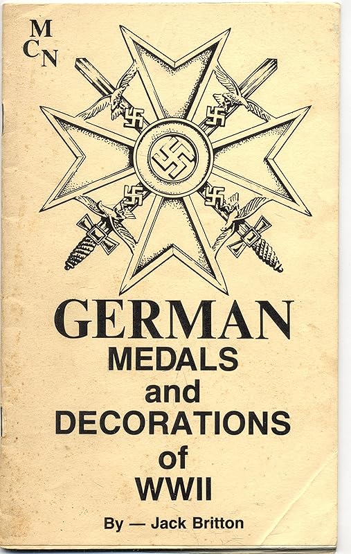German Medals and Decorations of World War II by Jack Britton