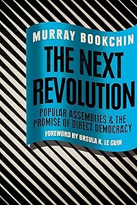The Next Revolution: Popular Assemblies and the Promise of Direct Democracy
