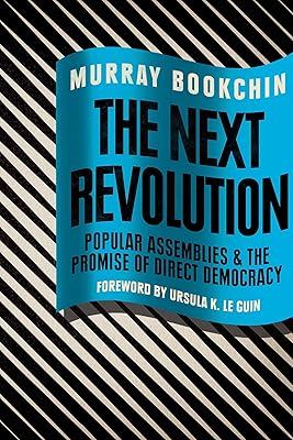 The Next Revolution: Popular Assemblies and the Promise of Direct Democracy