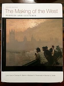 The Making of the West, Combined Volume: Peoples and Cultures