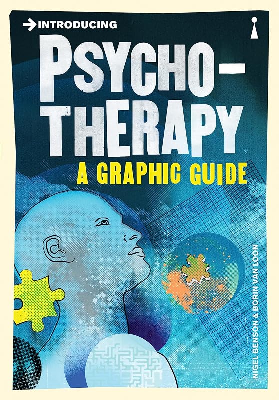 Introducing Psychotherapy: A Graphic Guide (Graphic Guides) by Nigel C. Benson
