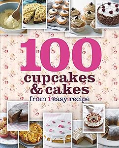 100 Cupcakes & Cakes from 1 Easy Recipe