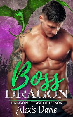 Boss Dragon (Dragon Curse of Lunca Book 2)