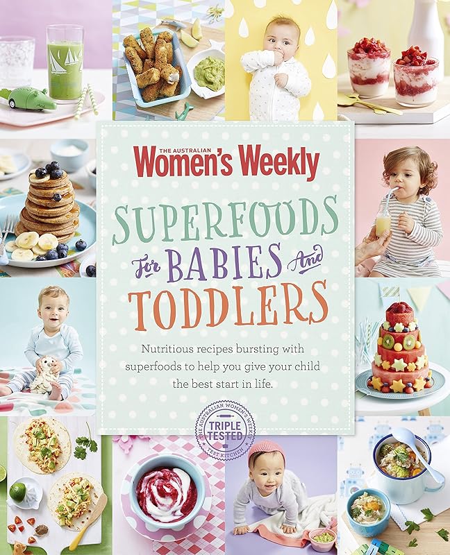 Superfoods for Babies & Toddlers by The Australian Women's Weekly