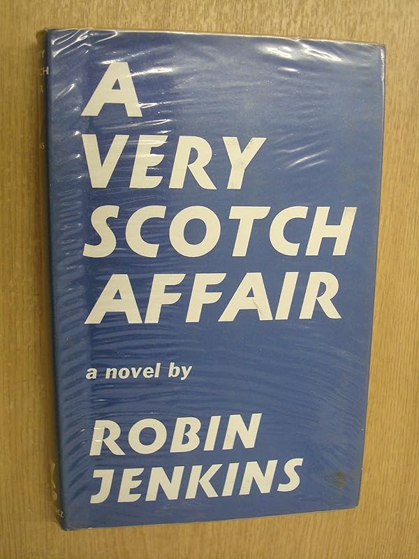 A very Scotch affair by Robin Jenkins