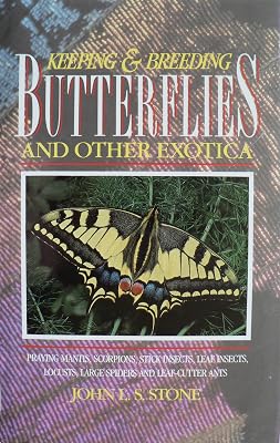 Keeping and Breeding Butterflies and Other Exotica
