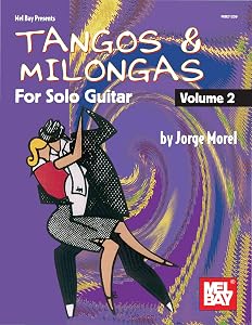 Tangos & Milongas for Solo Guitar, Volume 2 by Jorge Morel