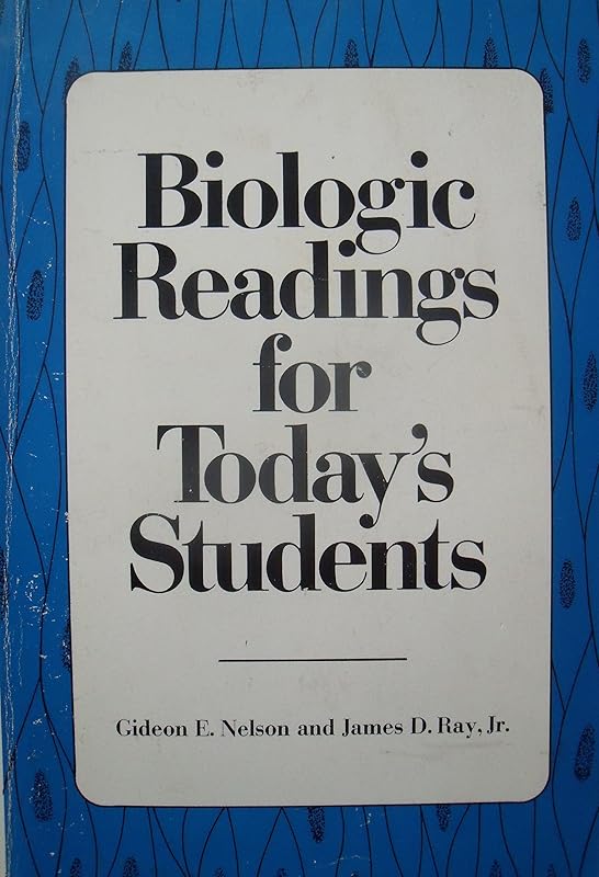 Biologic Readings for Today's Students by Gideon E. Nelson